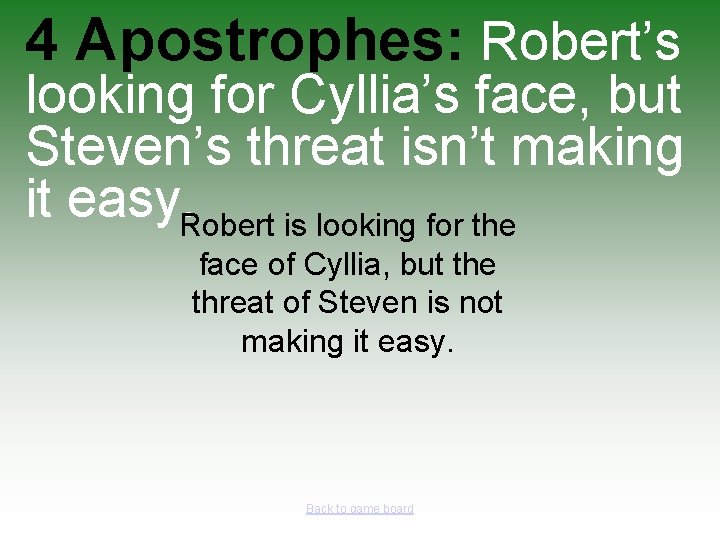 4 Apostrophes: Robert’s looking for Cyllia’s face, but Steven’s threat isn’t making it easy.