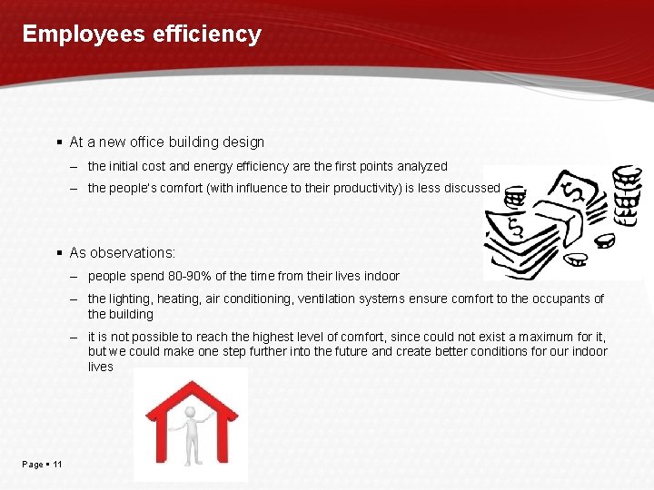 Employees efficiency At a new office building design – the initial cost and energy