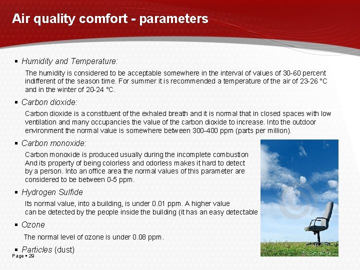 Air quality comfort - parameters Humidity and Temperature: The humidity is considered to be