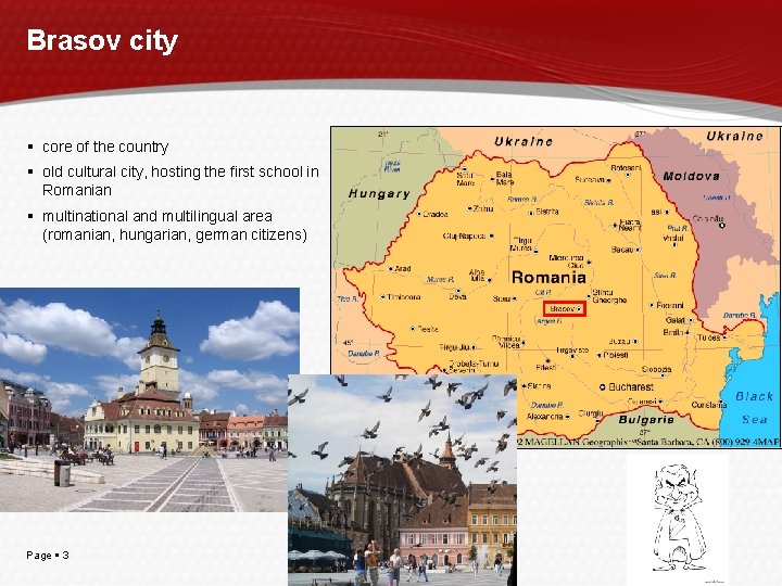 Brasov city core of the country old cultural city, hosting the first school in