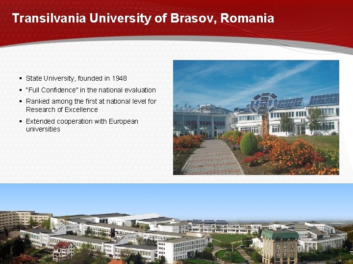 Transilvania University of Brasov, Romania State University, founded in 1948 “Full Confidence” in the