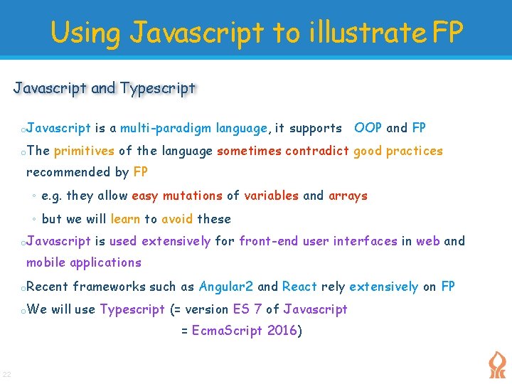Using Javascript to illustrate FP Javascript and Typescript o. Javascript o. The is a Using Javascript to illustrate FP Javascript and Typescript o. Javascript o. The is a