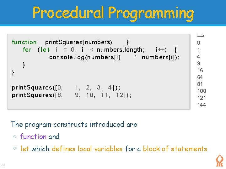 Procedural Programming function print. Squares(numbers) { f o r ( l e t i Procedural Programming function print. Squares(numbers) { f o r ( l e t i