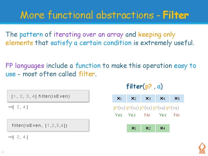 More functional abstractions - Filter The pattern of iterating over an array and keeping More functional abstractions - Filter The pattern of iterating over an array and keeping