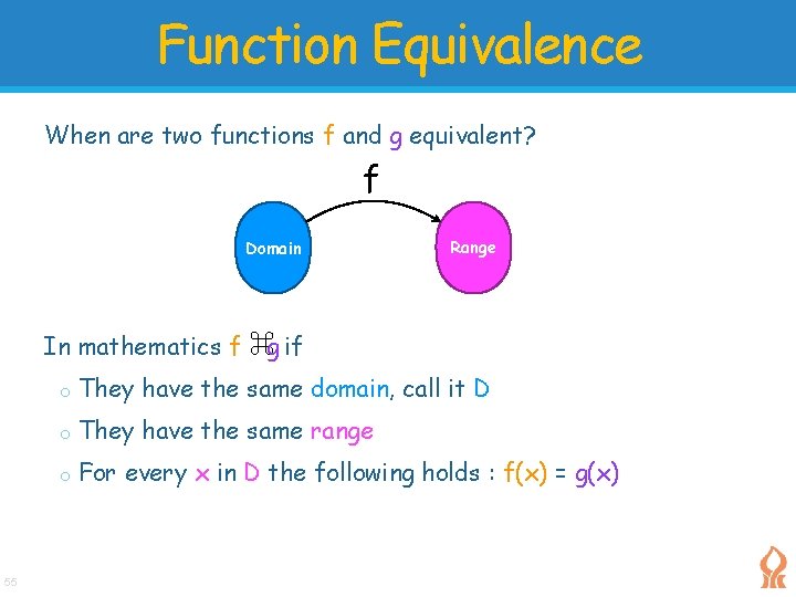 Function Equivalence When are two functions f and g equivalent? f Domain Range In Function Equivalence When are two functions f and g equivalent? f Domain Range In