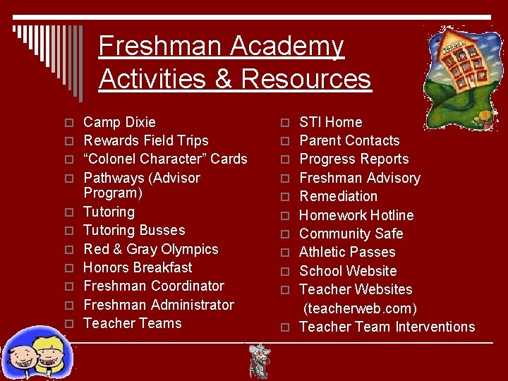 Freshman Academy Activities & Resources o Camp Dixie o STI Home o Rewards Field