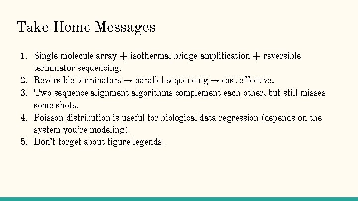 Take Home Messages 1. Single molecule array + isothermal bridge amplification + reversible terminator