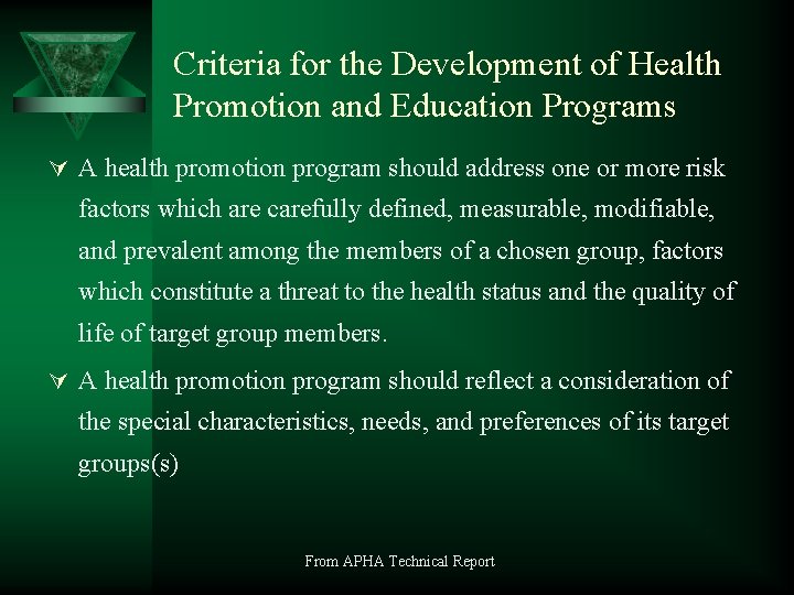 Criteria for the Development of Health Promotion and Education Programs Ú A health promotion