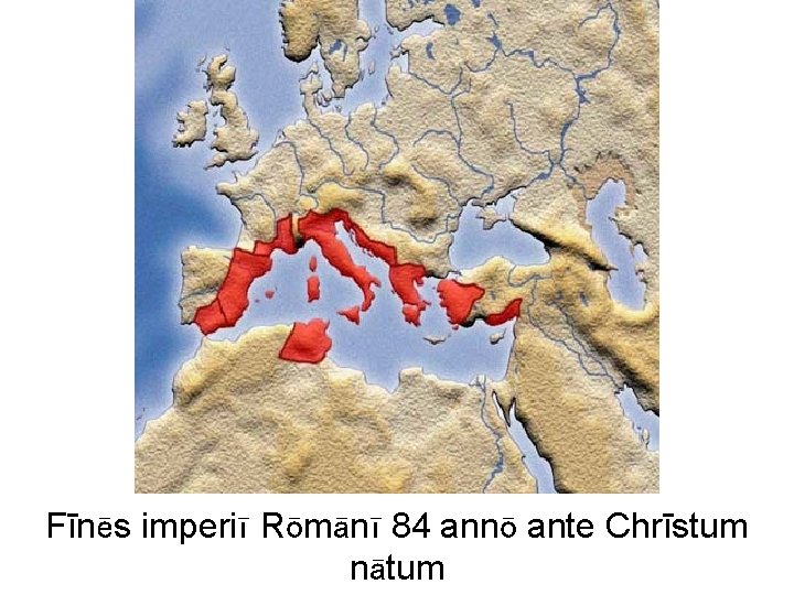 Fīnēs imperiī Rōmānī 84 annō ante Chrīstum nātum 