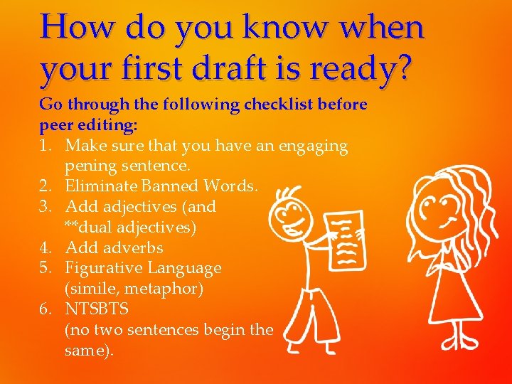 How do you know when your first draft is ready? Go through the following