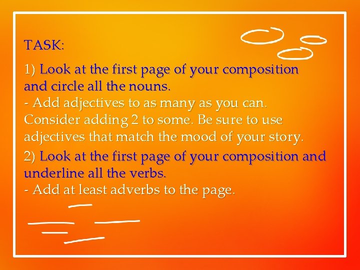 TASK: 1) Look at the first page of your composition and circle all the