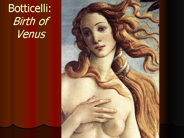 Botticelli: Birth of Venus 