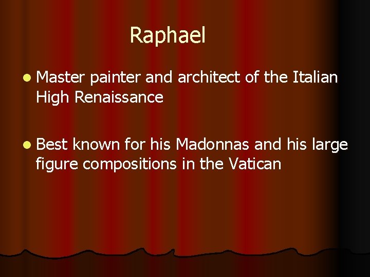 Raphael l Master painter and architect of the Italian High Renaissance l Best known