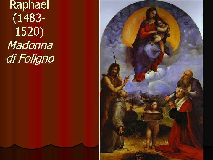 Raphael (14831520) Madonna di Foligno 