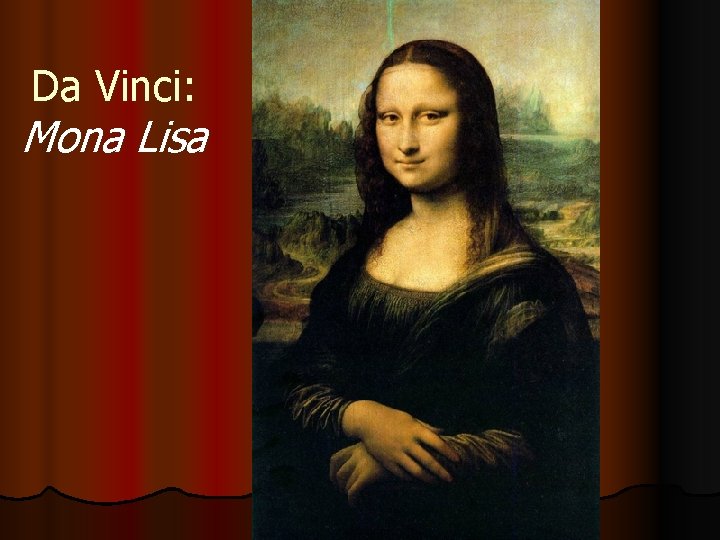 Da Vinci: Mona Lisa 