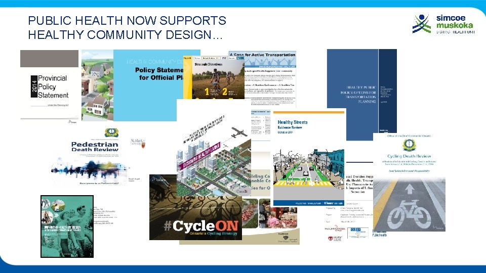 PUBLIC HEALTH NOW SUPPORTS HEALTHY COMMUNITY DESIGN… 