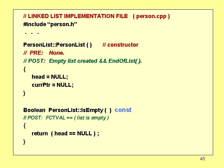 // LINKED LIST IMPLEMENTATION FILE ( person. cpp ) #include “person. h”. . .