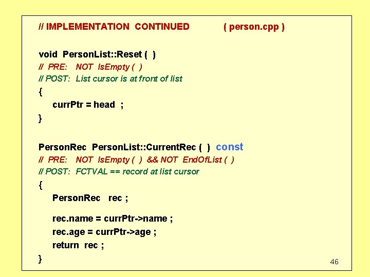 // IMPLEMENTATION CONTINUED ( person. cpp ) void Person. List: : Reset ( )