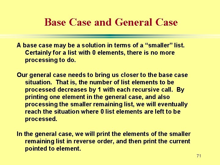 Base Case and General Case A base case may be a solution in terms