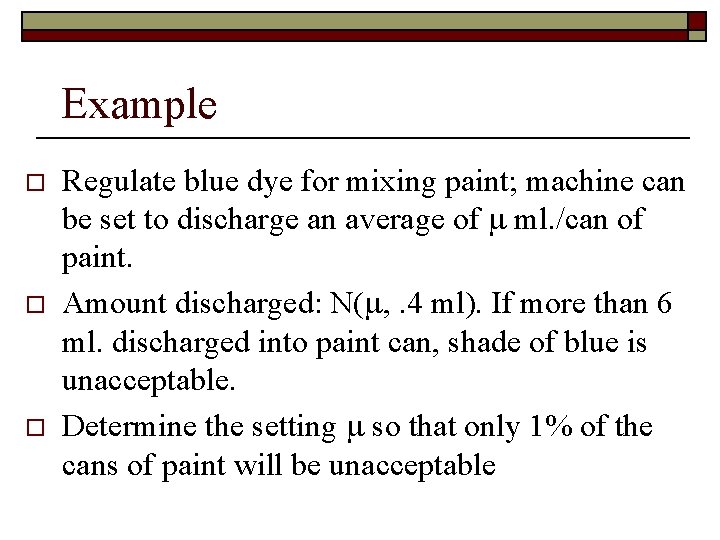 Example o o o Regulate blue dye for mixing paint; machine can be set