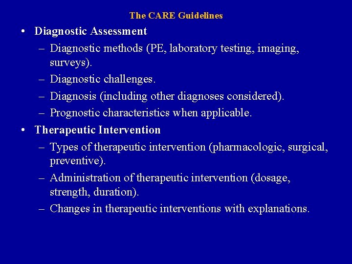 The CARE Guidelines • Diagnostic Assessment – Diagnostic methods (PE, laboratory testing, imaging, surveys).