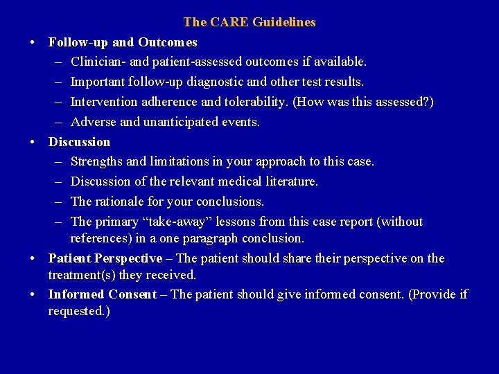  • • The CARE Guidelines Follow-up and Outcomes – Clinician- and patient-assessed outcomes