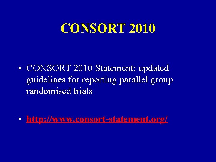 CONSORT 2010 • CONSORT 2010 Statement: updated guidelines for reporting parallel group randomised trials