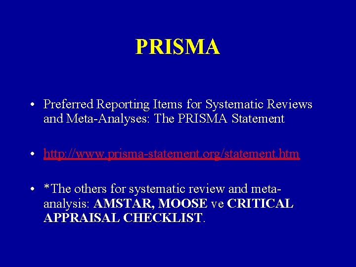 PRISMA • Preferred Reporting Items for Systematic Reviews and Meta-Analyses: The PRISMA Statement •