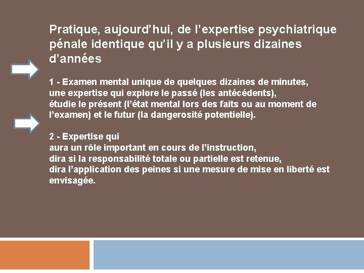 Pratique, aujourd’hui, de l’expertise psychiatrique pénale identique qu’il y a plusieurs dizaines d’années 1