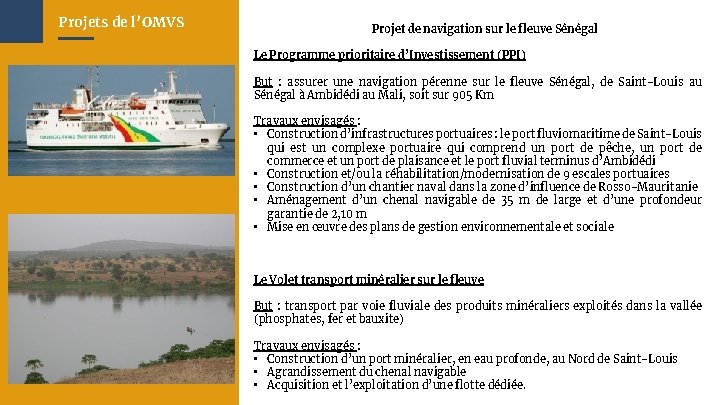10 Projets de l’OMVS Projet de navigation sur le fleuve Sénégal Le Programme prioritaire