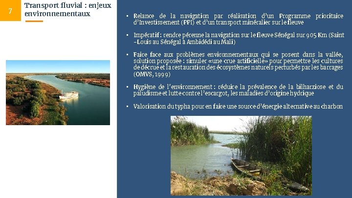 7 Transport fluvial : enjeux environnementaux • Relance de la navigation par réalisation d’un