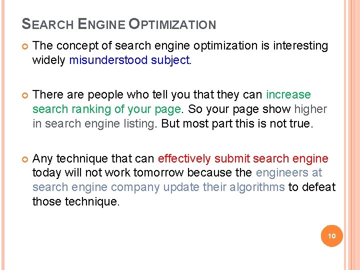 SEARCH ENGINE OPTIMIZATION The concept of search engine optimization is interesting widely misunderstood subject. SEARCH ENGINE OPTIMIZATION The concept of search engine optimization is interesting widely misunderstood subject.