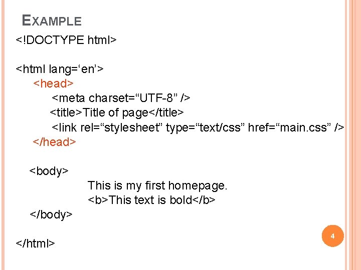 EXAMPLE <!DOCTYPE html> <html lang=‘en’> <head> <meta charset=“UTF-8” /> <title>Title of page</title> <link rel=“stylesheet” EXAMPLE <!DOCTYPE html> <html lang=‘en’> <head> <meta charset=“UTF-8” /> <title>Title of page</title> <link rel=“stylesheet”