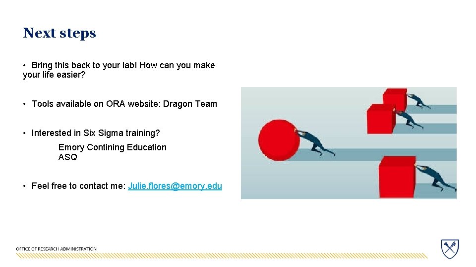 Next steps • Bring this back to your lab! How can you make your