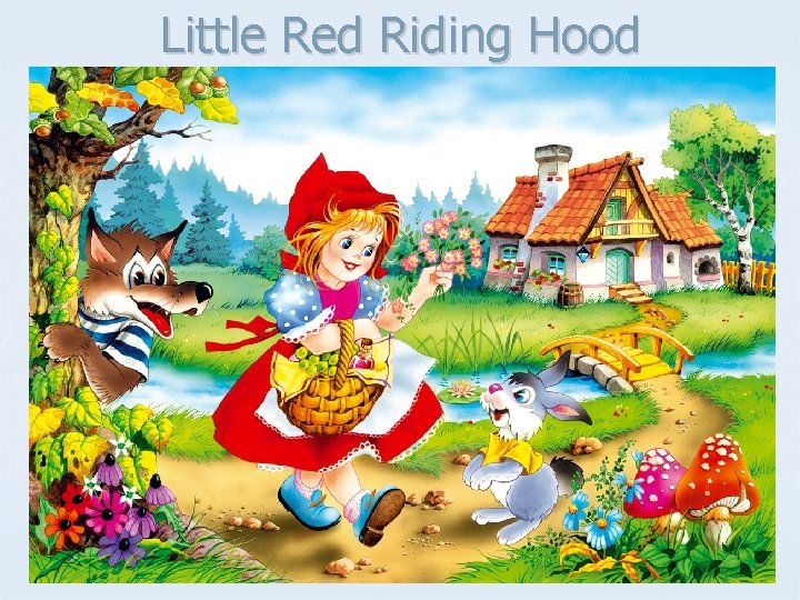 Little Red Riding Hood 