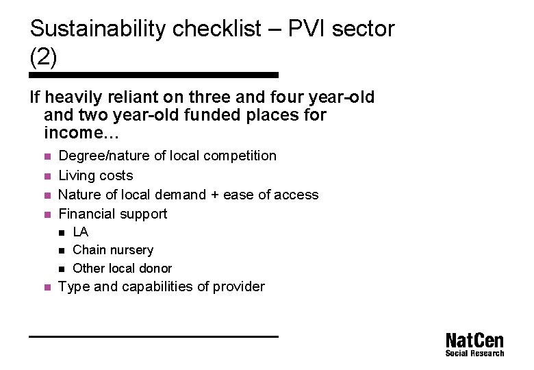 Sustainability checklist – PVI sector (2) If heavily reliant on three and four year-old