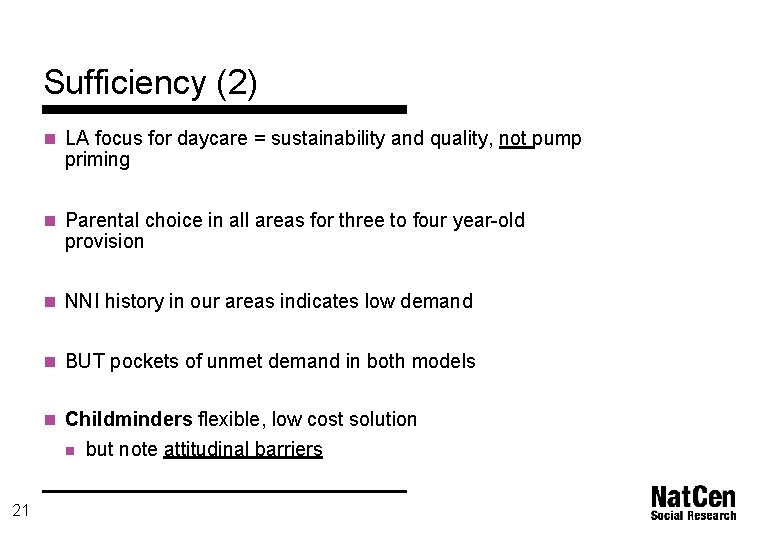 Sufficiency (2) n LA focus for daycare = sustainability and quality, not pump priming