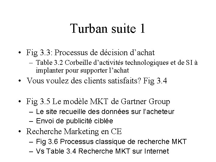 Turban suite 1 • Fig 3. 3: Processus de décision d’achat – Table 3.