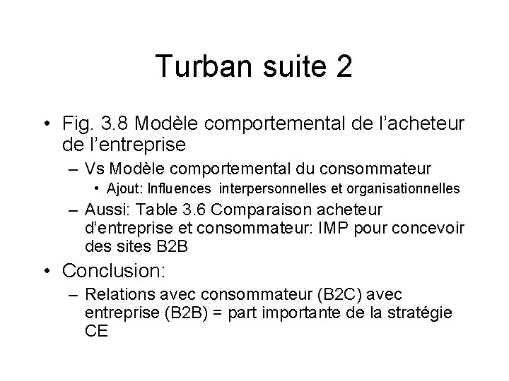 Turban suite 2 • Fig. 3. 8 Modèle comportemental de l’acheteur de l’entreprise –