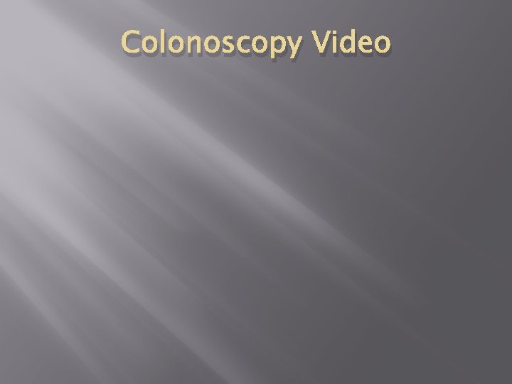 Colonoscopy Video 