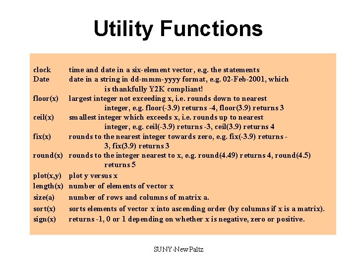 Utility Functions clock Date time and date in a six-element vector, e. g. the Utility Functions clock Date time and date in a six-element vector, e. g. the