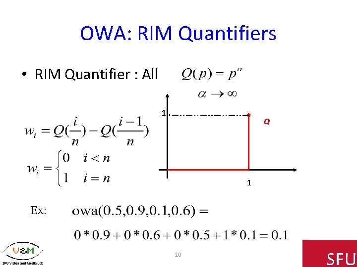 OWA: RIM Quantifiers • RIM Quantifier : All 1 Q 1 Ex: 10 