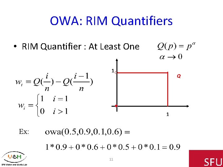 OWA: RIM Quantifiers • RIM Quantifier : At Least One 1 Q 1 Ex: