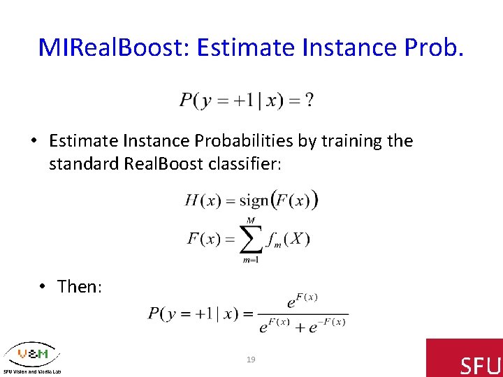 MIReal. Boost: Estimate Instance Prob. • Estimate Instance Probabilities by training the standard Real.