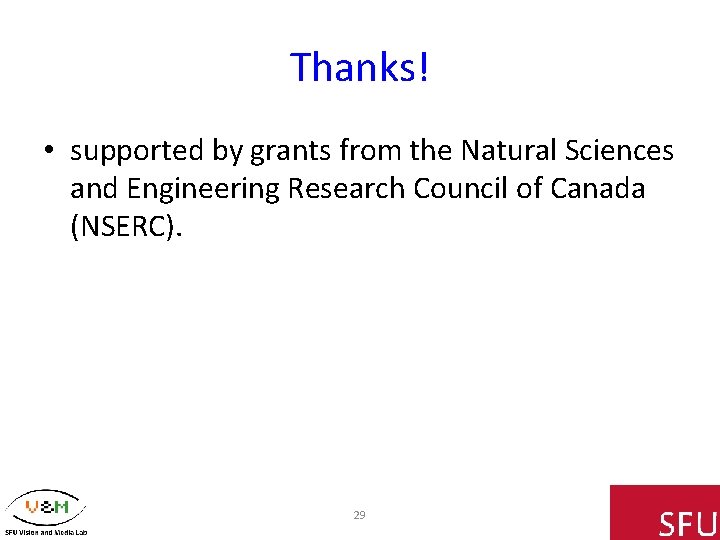 Thanks! • supported by grants from the Natural Sciences and Engineering Research Council of