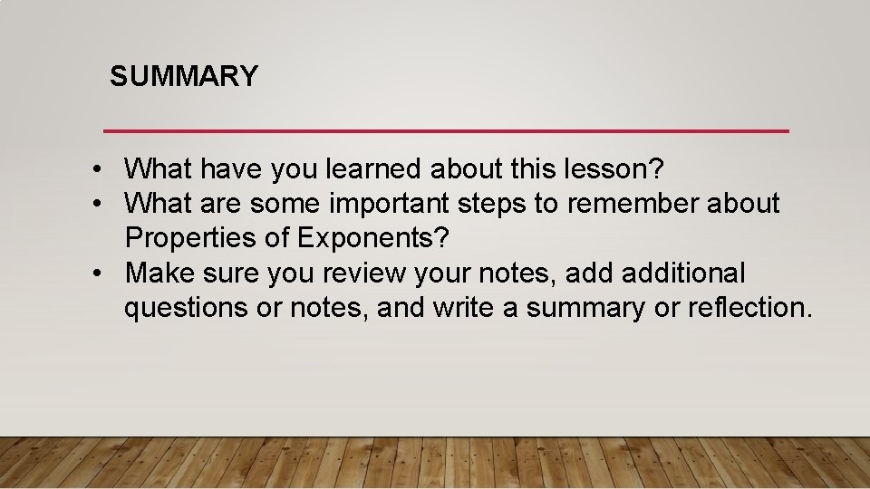 SUMMARY • What have you learned about this lesson? • What are some important