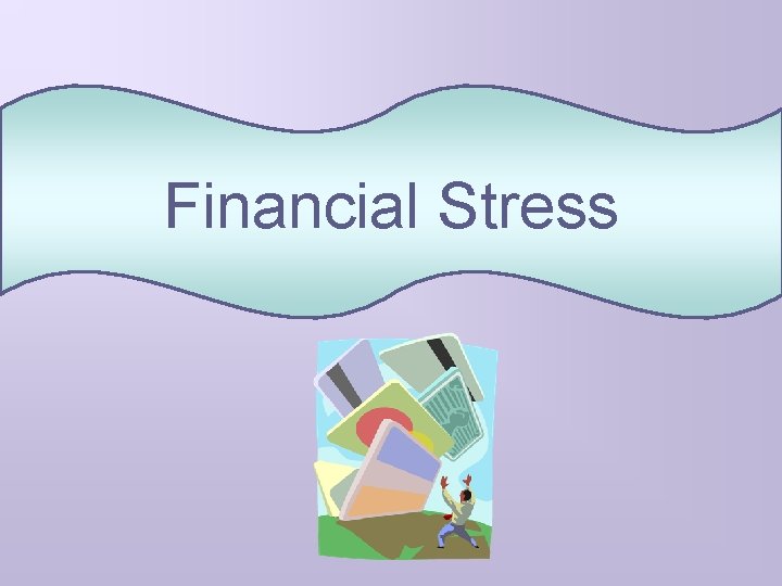 Financial Stress 