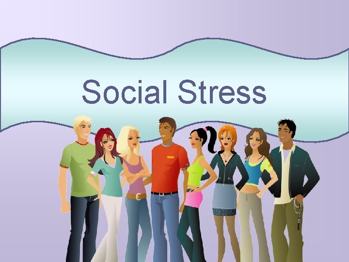 Social Stress 
