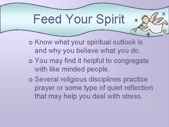 Feed Your Spirit Know what your spiritual outlook is and why you believe what
