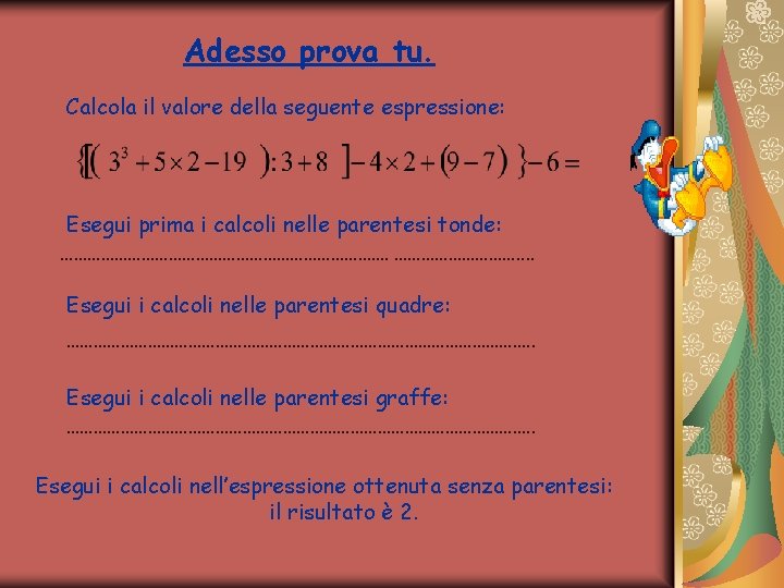 Calcola Il Valore Della Seguente Espressione